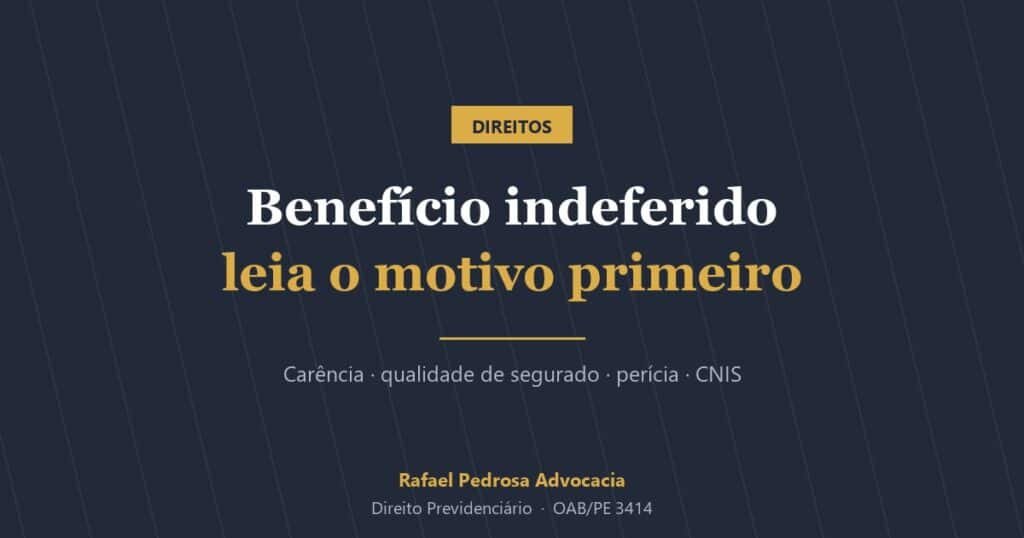 Benefício indeferido pelo INSS: leia o motivo da carta primeiro