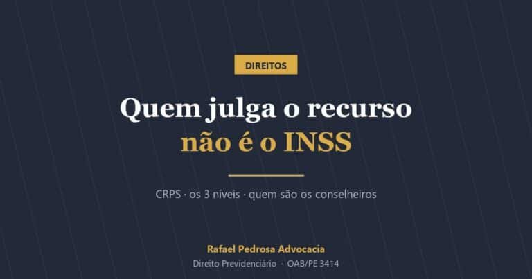 CRPS: quem julga o recurso contra o INSS não é o INSS