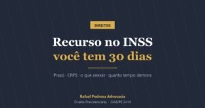 Recurso no INSS: você tem 30 dias para recorrer