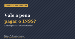 Vale a pena pagar o INSS