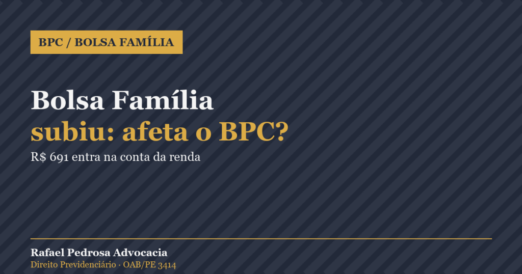 Bolsa Família de R$ 691 e o BPC